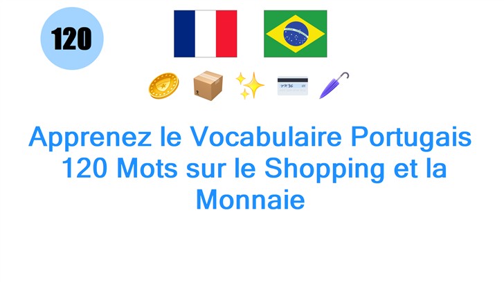 Apprenez le Vocabulaire Portugais: 120 Mots sur le Shopping et la Monnaie